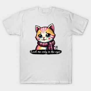 Look me only in the eyes - I Love my cat - 2 T-Shirt